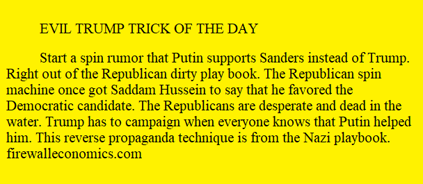 The old reverse propaganda trick. 
Putin like Bernie.