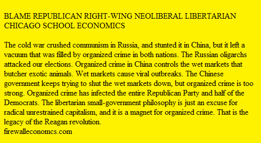 Libertarian economics is a magnet for organized crime. Russia. China.